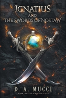 Ignatius and the Swords of Nostaw: A Young Adult Fantasy Adventure 1737277808 Book Cover