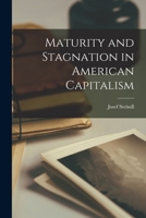 Maturity and Stagnation in American Capitalism 1013862864 Book Cover