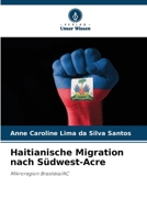 Haitianische Migration nach Südwest-Acre (German Edition) 6208241286 Book Cover
