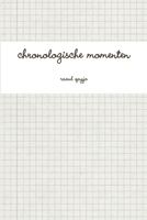 chronologische momenten 1291089594 Book Cover