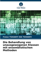 Die Behandlung von unausgewogenen Klassen mit ensemblistischen Methoden (German Edition) 6207866398 Book Cover