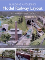 Building a Folding Model Railway Layout: A Comprehensive Guide 178500199X Book Cover