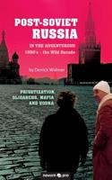 Post-Soviet Russia in the adventurous 1990's - the Wild Decade 3990646702 Book Cover