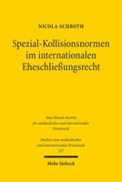 Spezial-Kollisionsnormen Im Internationalen Eheschliessungsrecht: Eine Vergleichende Untersuchung (German Edition) 3161635469 Book Cover