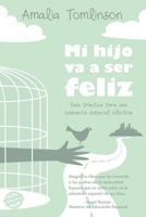 Mi hijo va a ser feliz: Guía práctica para una educación especial efectiva. 1613709803 Book Cover