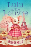 Lulu at The Louvre B0CK7QW9KC Book Cover