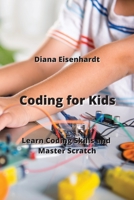 Coding for Kids: Learn Coding Skills and Master Scratch 9598194477 Book Cover