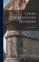 Cours D'exploitation Des Mines 1019144491 Book Cover