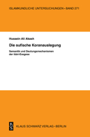 Die Sufische Koranauslegung: Semantik Und Deutungsmechanismen Der Ishari-Exegese 3879973342 Book Cover