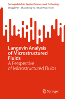Langevin Analysis of Microstructured Fluids: A Perspective of Microstructured Fluids (SpringerBriefs in Applied Sciences and Technology) 9819523176 Book Cover