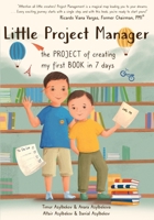 Little Project Manager: The project of creating my first book in 7 days B0C9SLD6FW Book Cover