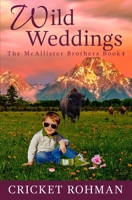 Wild Weddings: A Romantic Western Adventure 1735567248 Book Cover