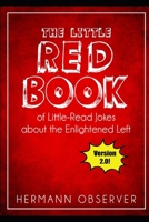 The Little Red Book: Of Little-Read Jokes about the Enlightened Left 1097886689 Book Cover