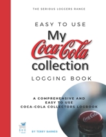 Coca-Cola Collection: Coke collectors logging book for coke bottles, memorabilia, signs and all coke collectables 108746045X Book Cover