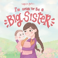 I'm going to be a big sister B0FP9GYC7Y Book Cover