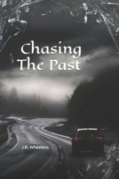 Chasing The Past B09MJQ1BLY Book Cover