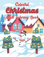 Colorful Christmas Adult Coloring Book: A Coloring & Activity Book (Design Originals) 49 Festive Designs of Reindeer, Penguins, Gifts, Snowflakes, Stockings, Trees, Treats, & More!.Volume-1 B08NX282XX Book Cover