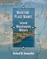 Maritme Place Names Inland Washington Waters 0988326205 Book Cover
