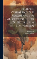 Leibniz' Verh�ltnis zur Renaissance in allgemeinen und zu Nizolius im besonderen 1020800240 Book Cover
