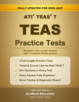 TEAS Practice Tests: Realistic Practice with Complete Explanations (AceMark TEAS Prep) B0H584VZVC Book Cover