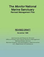 The Monitor National Marine Sanctuary Revised Management Plan: Revised Draft November 1996 1494931257 Book Cover