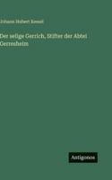 Der selige Gerrich, Stifter der Abtei Gerresheim 3386420753 Book Cover