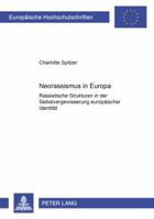 Neorassismus Und Europa: Rassistische Strukturen in Der Selbstvergewisserung Europaeischer Identitaet 363150926X Book Cover