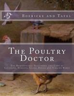 The Poultry Doctor: The Homeopathic Treatment and Care of Chickens, Turkeys, Geese, Ducks and Singing Birds 172782590X Book Cover