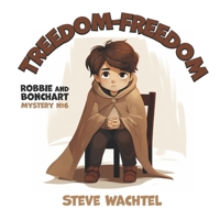 Treedom-Freedom: Robbie and Bonchart Mystery #6 (Robbie & Bonchat Mystery Series) B0CVRQ7QN9 Book Cover