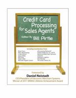 Credit Card Processing for Sales Agents 0982611668 Book Cover