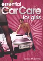 Essential Car Care for Girls 0955732913 Book Cover