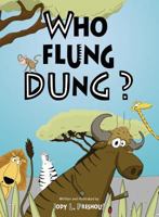 Who Flung Dung? 1999881109 Book Cover