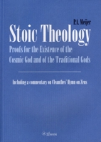 Stoic Theology: Proof for the Existence of the Cosmic God and of the Traditional Gods 9059722027 Book Cover