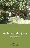 Au hasard des jours: Vagabondages 2336290928 Book Cover