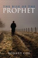 The Rise of the Prophet 1633570584 Book Cover