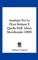 Analogie Fra La Flora Italiana E Quella Dell' Africa Meridionale (1899) 1270920391 Book Cover