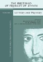 The Writings of Francis of Assisi: Letters and Prayers 1576592308 Book Cover