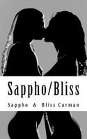 Sappho/Bliss: Homoerotic Poetry from Ancient & Victorian Times 1480094994 Book Cover
