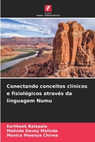 Conectando conceitos clínicos e fisiológicos através da linguagem Numu 6206132013 Book Cover