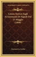Cenno Storico Sugli Avvenimenti Di Napoli Del 15 Maggio (1848) 1271497735 Book Cover