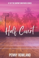 Half Court: A Steamy Sports Romance B0CH2P8Q96 Book Cover