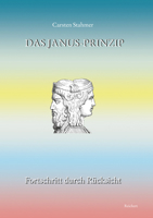 Das Janus-Prinzip: Fortschritt Durch Rucksicht 3752007214 Book Cover