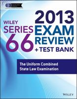 Wiley Series 66 Exam Review 2013 + Test Bank: The Uniform Combined State Law Examination 1118671120 Book Cover
