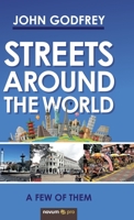 Streets Around the World: A Few of Them 3991075555 Book Cover