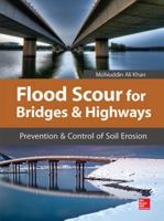 Flood Scour for Bridges and Highways: Prevention and Control of Soil Erosion 007182507X Book Cover