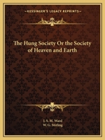 Hung Society or the Society of Heaven and Earth 0766153827 Book Cover