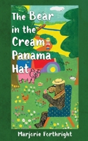 The Bear in the Cream Panama Hat 1739556917 Book Cover
