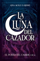 La Luna del Cazador: El Poder del Umbral B09RM7L5H3 Book Cover