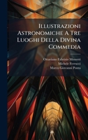 Illustrazioni Astronomiche A Tre Luoghi Della Divina Commedia (Italian Edition) 1024673871 Book Cover