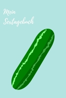 Mein Sextagebuch: 110 Seiten mit pikanten Details. (German Edition) 1658119029 Book Cover